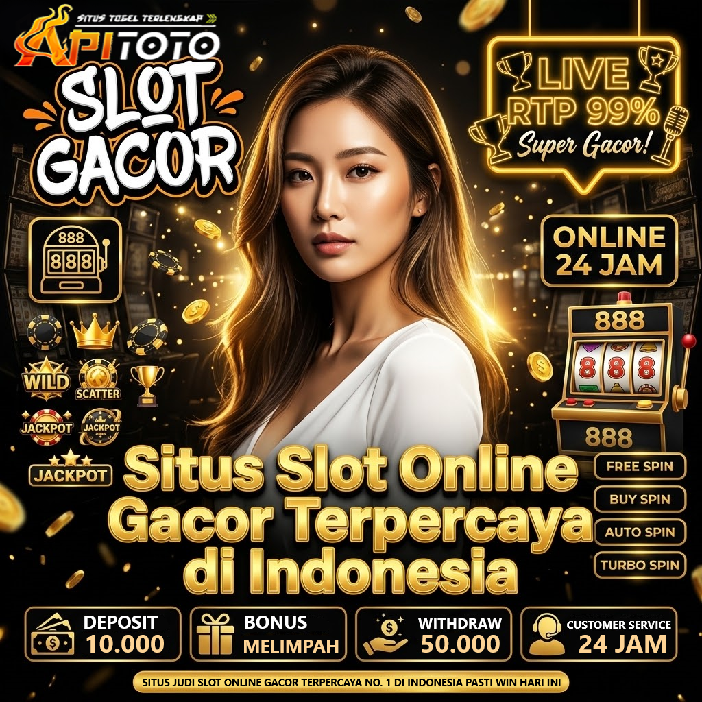 APITOTO Situs Slot Online Gacor Terpercaya No. 1 di Indonesia Pasti Win Hari Ini